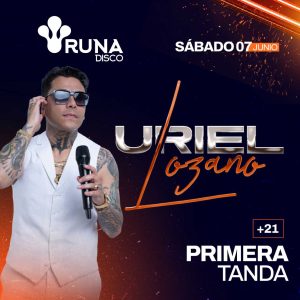 #1 Tanda | Uriel Lozano | 7 de Junio