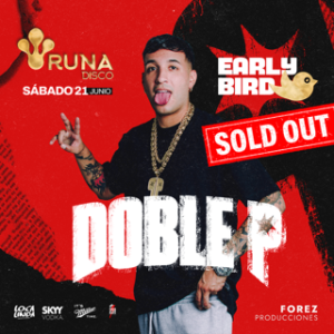Early Bird | Doble P | 21JUN