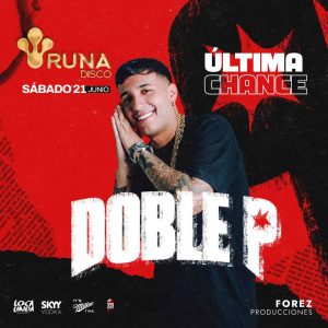 Ultima Chance | Doble P | 21JUN