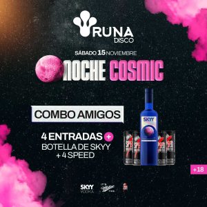 Combo Amigos | NOCHE COSMIC | 15NOV