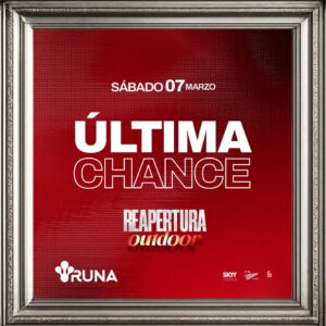 Ultima Chance | Reapertura | 07MAR