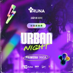 Primera Tanda | URBAN NIGHT | 18ABR