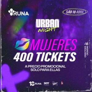 Entrada Mujeres | URBAN NIGHT | 18ABR