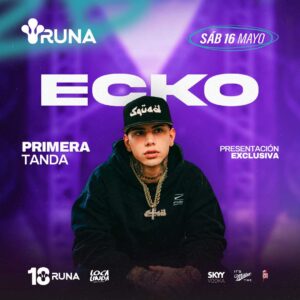 Primera Tanda | Ecko | 16May